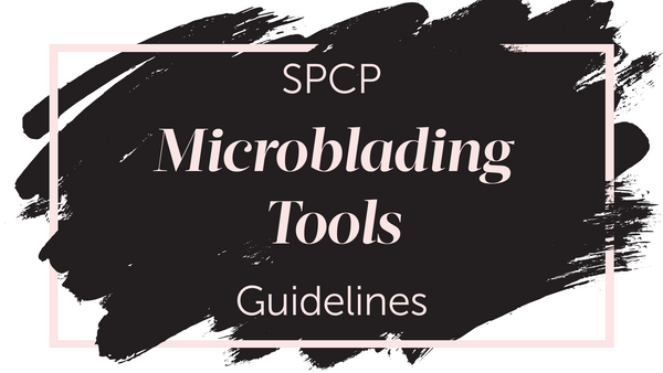 SPCP Microblading tools guidelines